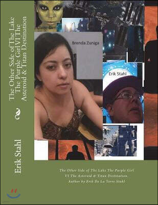 Createspace Independent Publishing Platform The Other Side of The Lake The Purple Girl VI The Asteroid & Titan Destination