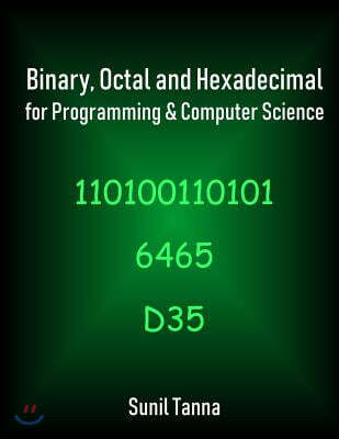 Binary, Octal and Hexadecimal for Programming & Computer Science