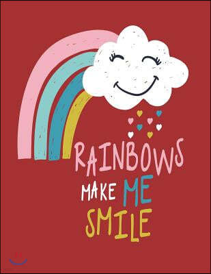 Rainbows Make Me Smile: Rainbows Make Me Smile on Red Cover and Dot Graph Line Sketch Pages, Extra Large (8.5 X 11) Inches, 110 Pages, White P