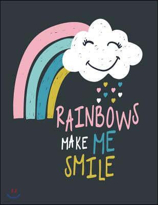 Rainbows Make Me Smile: Rainbows Make Me Smile on Dark Green Cover and Dot Graph Line Sketch Pages, Extra Large (8.5 X 11) Inches, 110 Pages,