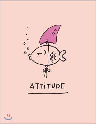 Attitude: Fish's attitude on pink cover and Dot Graph Line Sketch pages, Extra large (8.5 x 11) inches, 110 pages, White paper,