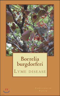 Borrelia burgdorferi: Lyme disease