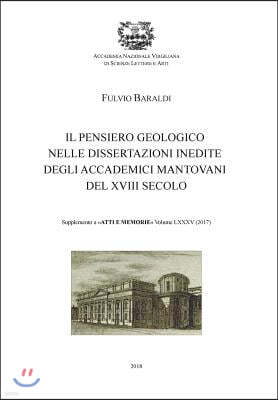 Il pensiero geologico nelle dissertazioni inedite degli accademici mantovani del XVIII secolo