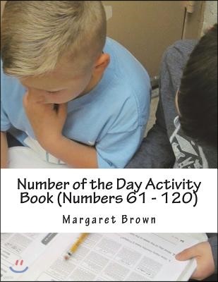 Number of the Day Activity Book (Numbers 61 ? 120)