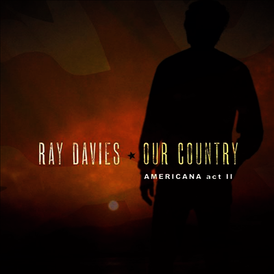 Ray Davies — Our Country: Americana Act 2 (Gatefold Cover)(MP3 Download) 앨범 커버