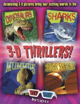 3-D Thrillers: Dinosaurs, Sharks, Mummies, and Outer Space