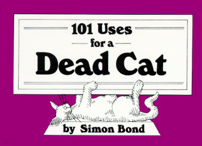 101 Uses for a Dead Cat