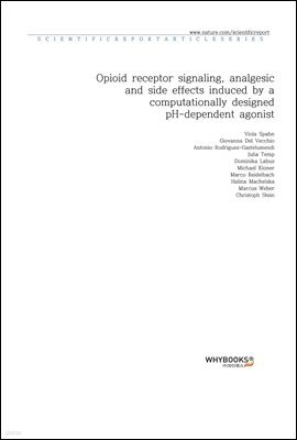 Opioid receptor signaling, analgesic and side effects induced by a computationally designed pH-dependent agonist