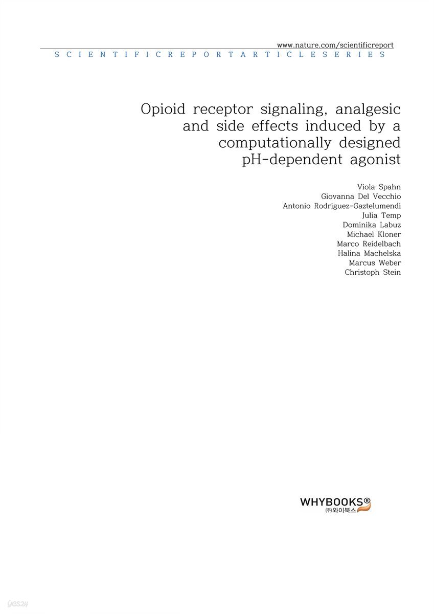 Opioid receptor signaling, analgesic and side effects induced by a computationally designed pH-dependent agonist