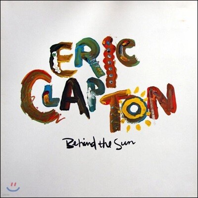 Eric Clapton — Behind The Sun 앨범 커버