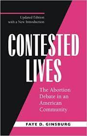 Contested Lives: The Abortion Debate in an American Community, Updated Edition (Paperback, Updated)