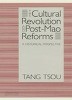 The Cultural Revolution and Post-Mao Reforms: A Historical Perspective (Paperback)