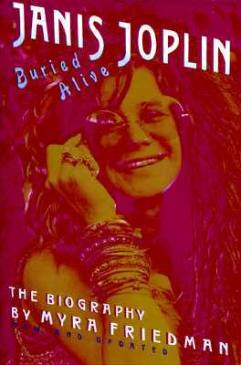 Buried Alive: The Biography of Janis Joplin