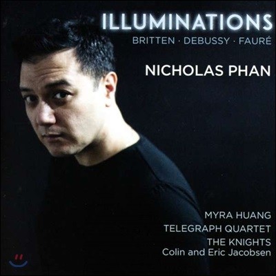 Nicholas Phan 니콜라스 판이 노래하는 브리튼, 드뷔시, 포레 (Illuminations)