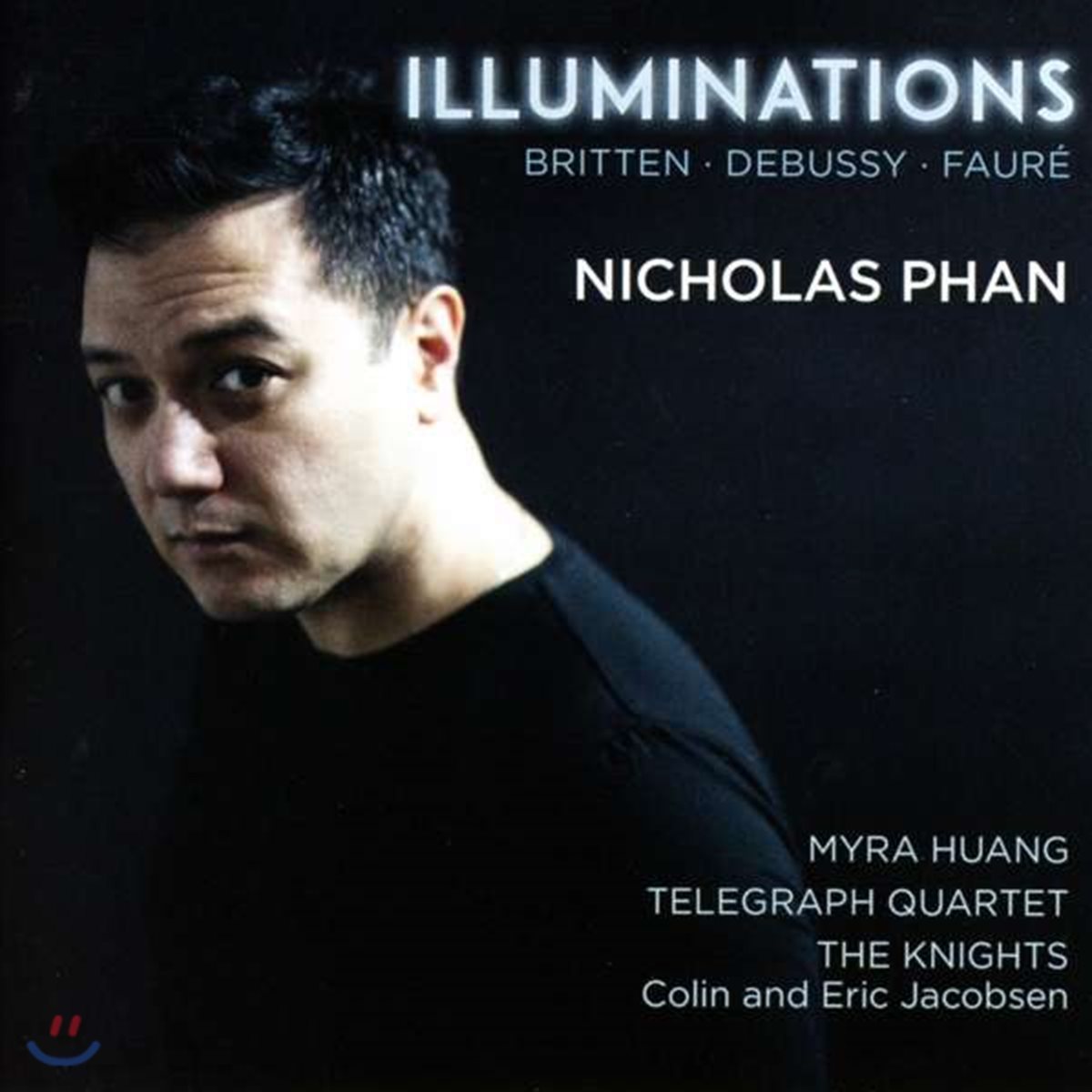 Nicholas Phan 니콜라스 판이 노래하는 브리튼, 드뷔시, 포레 (Illuminations)