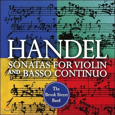 The Brook Street Band : ̿ø ټ Ƽ  ҳŸ (Handel: Sonatas For Violin and Basso Continuo)