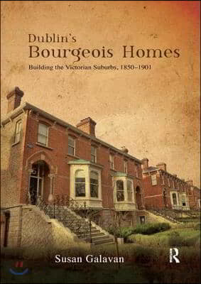 Dublins Bourgeois Homes