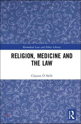 Religion, Medicine and the Law