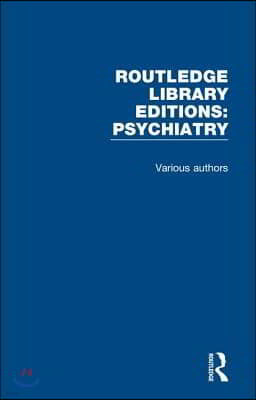 Routledge Library Editions: Psychiatry: 24 Volume Set
