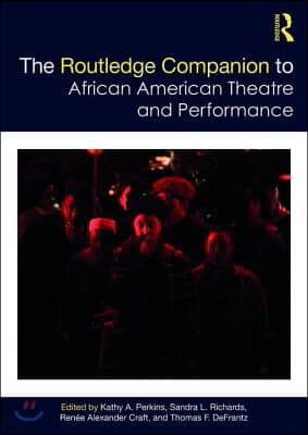 Routledge Companion to African American Theatre and Performance