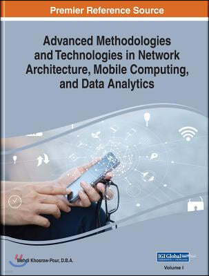 Advanced Methodologies and Technologies in Network Architecture, Mobile Computing, and Data Analytics, 2 volume