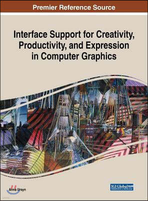 Interface Support for Creativity, Productivity, and Expression in Computer Graphics