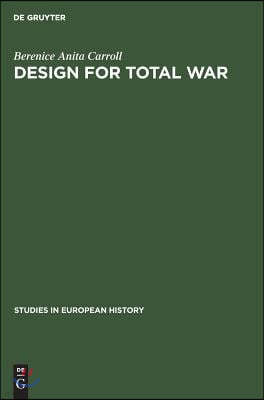 Design for Total War: Arms and Economics in the Third Reich