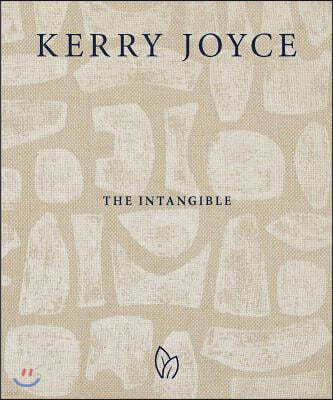 Kerry Joyce: The Intangible