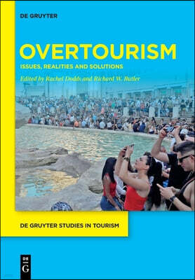 Overtourism: Issues, Realities and Solutions