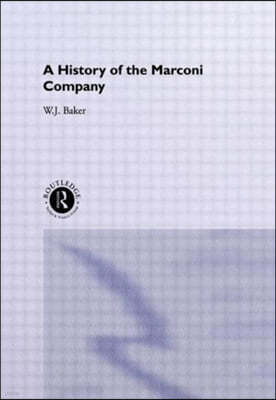 History of the Marconi Company 1874-1965