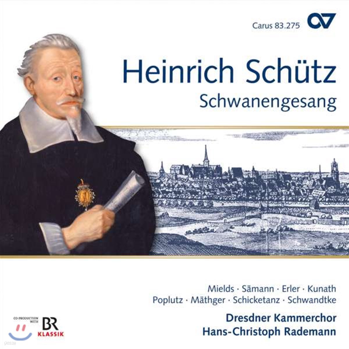Hans-Christoph Rademann 쉬츠: 백조의 노래 (Schutz: Schwanengesang)