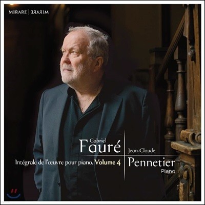 Jean-Claude Pennetier : ǾƳ ǰ  4 (Faure: Integrale de l'uvre pour piano, Vol. 4)