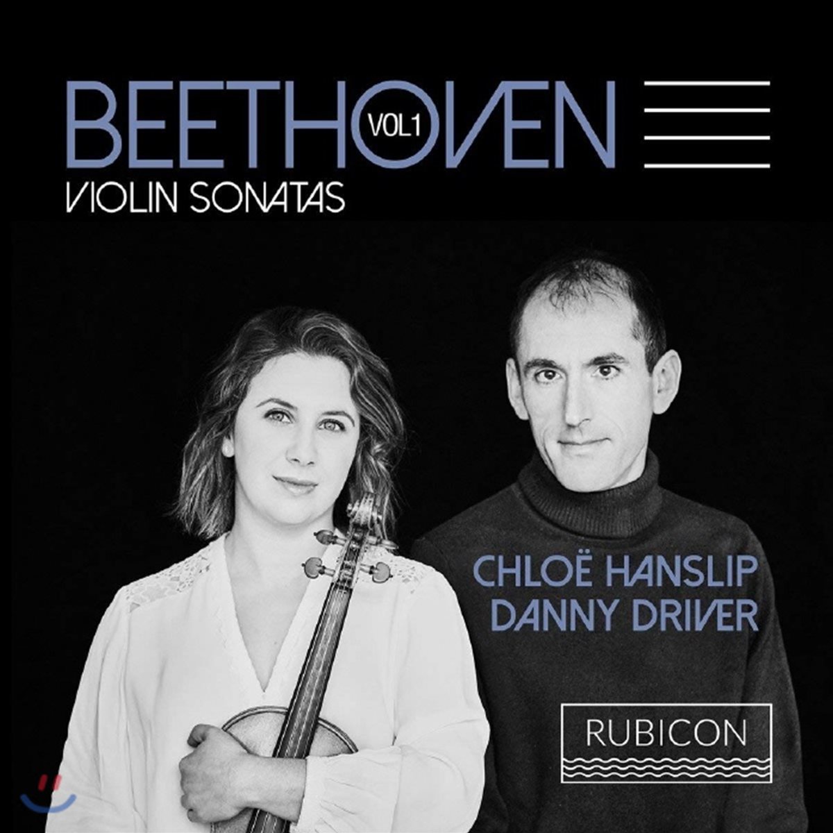 Chloe Hanslip / Danny Driver 베토벤: 바이올린 소나타 1집 - 1, 3, 6 & 8번 (Beethoven: Violin Sonatas Vol. 1)