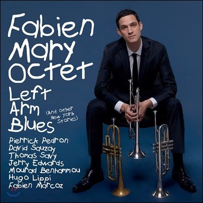 Fabien Mary Octet (ĺ ޸ ) - Left Arm Blues (And Other New York Stories)