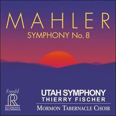 Thierry Fischer :  8 'õ ' (Mahler: Symphony No. 8 in E flat major 'Symphony of a Thousand')