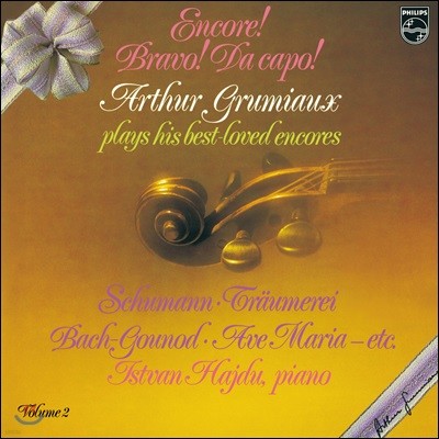 Arthur Grimiaux,Istvan Hajdu,Francesco Maria Veracini,Fritz Kreisler,Gabriel Faure,Edward Elgar — Arthur Grumiaux 아르튀르 그뤼미오 베스트 앙코르 2집 (Encore! Bravo! Da capo! - Arthur Grumiaux plays his best-loved encores Vol. 2) 앨범 커버