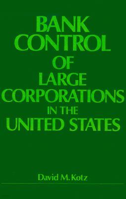 Bank Control of Large Corporations in the United States
