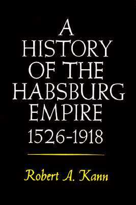 A History of the Habsburg Empire, 1526-1918