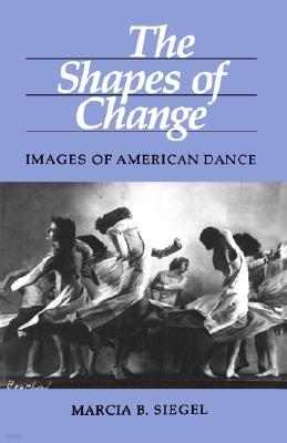 The Shapes of Change: Images of American Dance