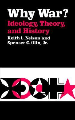 Why War? Ideology, Theory, and History