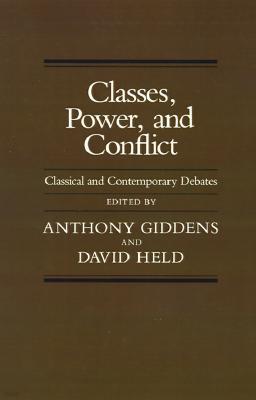 Classes, Power, and Conflict: Classical and Contemporary Debates