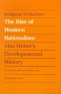 The Rise of Western Rationalism: Max Weber's Developmental History