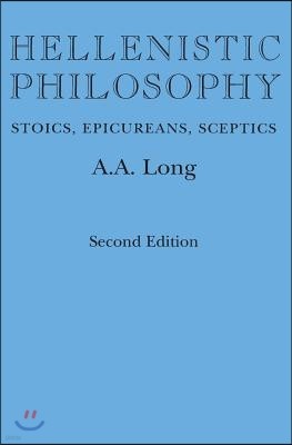 Hellenistic Philosophy: Stoics, Epicureans, Sceptics, Second Edition