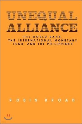 Unequal Alliance: The World Bank, the International Monetary Fund and the Philippines