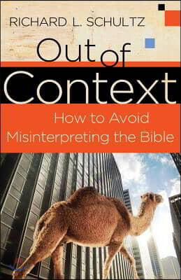 Out of Context: How to Avoid Misinterpreting the Bible