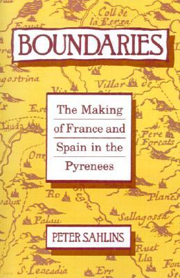 Boundaries: The Making of France and Spain in the Pyrenees