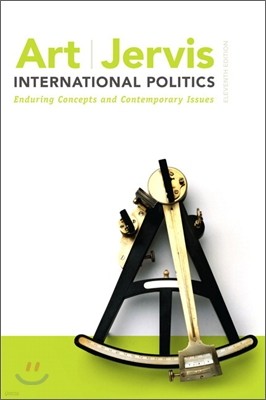 International Politics : Enduring Concepts and Contemporary Issues, 11/E