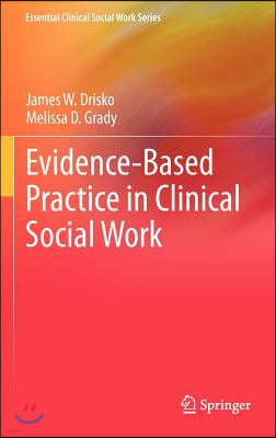 Evidence-Based Practice in Clinical Social Work