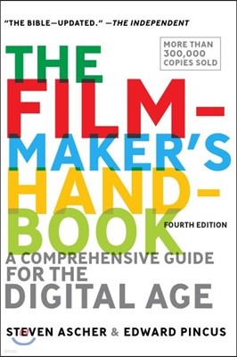 The Filmmaker's Handbook: A Comprehensive Guide for the Digital Age: Fifth Edition