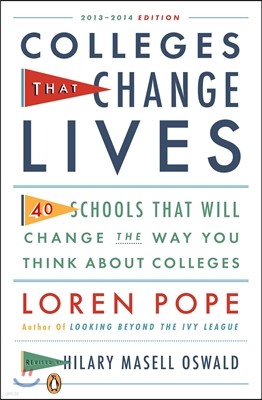 Colleges That Change Lives: 40 Schools That Will Change the Way You Think about College